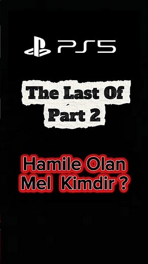 🤰Who is "MEL" who is pregnant?? THE LAST OF US PART 2 PS 5