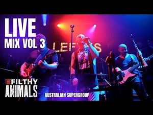 Live Mix Vol 3 - Covers by Australian supergroup ...The Filthy Animals