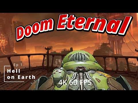 Doom Eternal Ep 1 Hell On Earth First Playthrough 4K 60 FPS