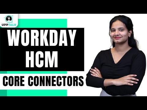 Workday HCM Core Connectors | Workday HCM Online Training | Workday HCM Online Tutorial | UppTalk