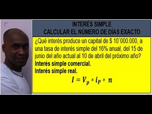 INTERÉS SIMPLE (CALCULAR EL NÚMERO DE DÍAS EXACTO)