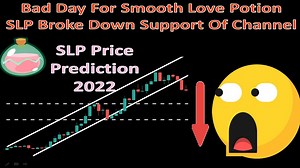 Bad Day For Smooth Love Potion | SLP Broke Down Support Of The Channel | SLP Price Prediction 2022