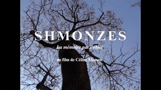 SHMONZES - La mémoire par l’objet - Un film de Céline Masson | Céline Masson