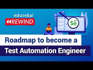 Roadmap to become a Test Automation Engineer | Selenium Training | Edureka Rewind