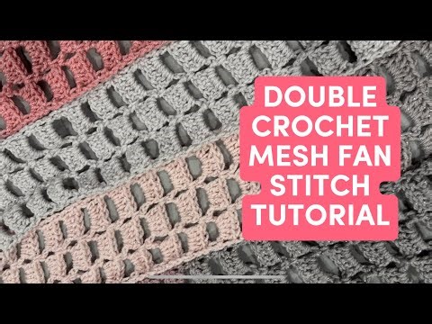 Double Crochet Mesh Fan Stitch | Easy Beginner Friendly Tutorial | Pattern for Scarves, Blankets
