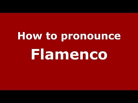 How to Pronounce Flamenco - PronounceNames.com