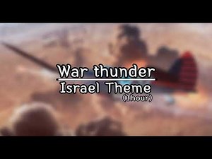 War Thunder Soundtrack: Israel Theme(1hour)