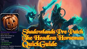 The Headless Horseman quick guide! World Of Warcraft Shadowlands pre patch (EPIC LOOT)