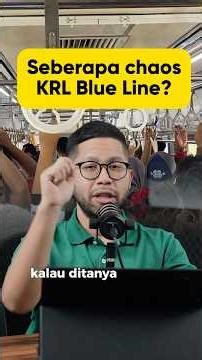 Seberapa chaos KRL Blue Line?