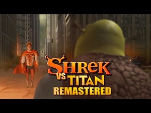 Shrek Vs Titan - Remastered (preview)