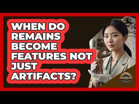 When Do Remains Become Features Not Just Artifacts?