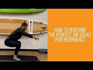 How To Perform The Air Squat For Beginners | Common Mistakes And What To Avoid