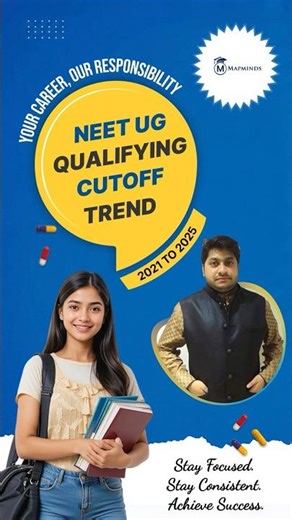 NEET 2026 : QUALIFYING CUTOFF 2021 TO 2025 TREND | Mapminds