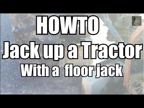 Howto jack up a tractor using a floor jack