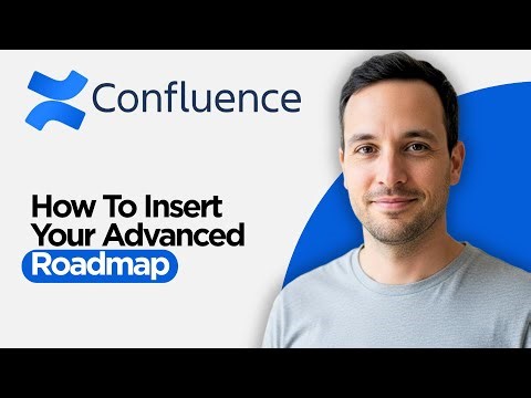 How to Insert your Advanced Roadmap in Confluence (2026 Full Guide)