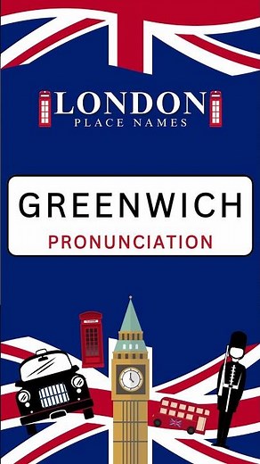 Greenwich Pronunciation In British English
