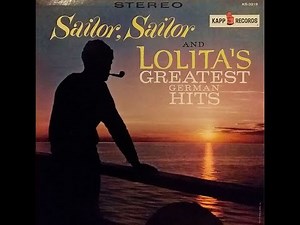 Sailor, Sailor And Lolita's Greatest German Hits!