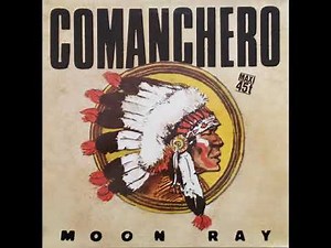 Moon Ray – Comanchero ( Extended 12" ) 1985