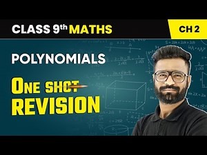 Polynomials - One Shot Revision | Class 9 Maths Chapter 2 | CBSE 2024-25