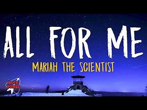Mariah the Scientist - All For Me (Lyrics)
