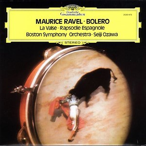 Ravel – Seiji Ozawa · Boston Symphony Orchestra - Bolero / Rapsodie Espagnole / La Valse