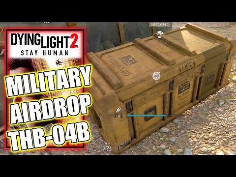 Dying Light 2 - Military Airdrop THB-04B Location