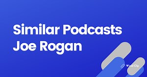 Podcasts Like Joe Rogan: Top 10 Engaging and Captivating Alternatives - Top Alternatives - Wired Clip