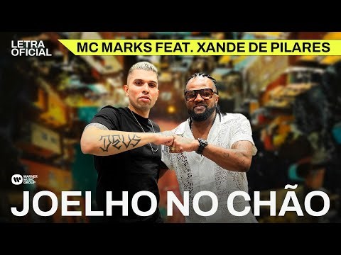 Joelho no Chão - MC Marks ft. Xande de Pilares