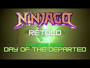 Day of the Departed - LEGO Ninjago: Retold Episode 9