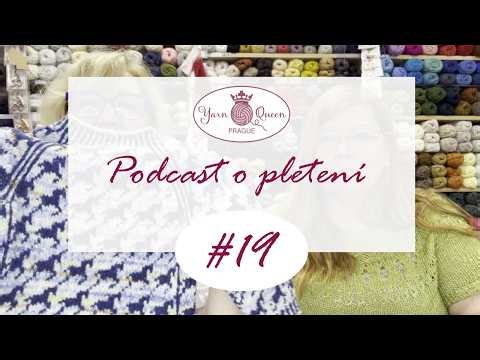 YARN QUEEN PRAGUE Podcast o pletení 19 Host Liduška Pavlíková