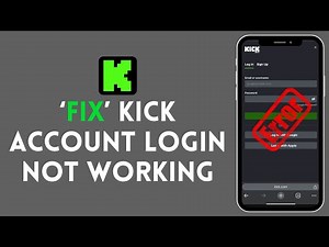 How to Fix Kick Account Login Not Working 2024?