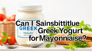 can i substitute plain greek yogurt for mayonnaise? - Test Food Kitchen