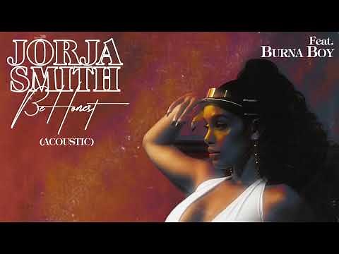 Jorja Smith - Be Honest (feat. Burna Boy) Acoustic