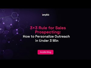 3×3 Rule for Sales Prospecting: How to Personalize Outreach in Under 3 Min