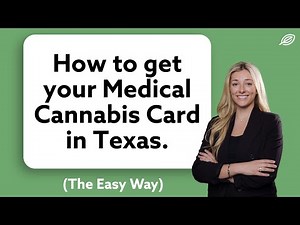 The Easiest Way to get a Medical Cannabis Card in Texas