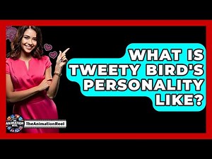 What Is Tweety Bird's Personality Like? - The Animation Reel