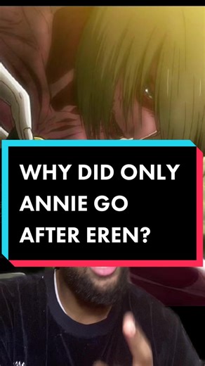 Why Annie Pursued Eren Alone? Explained