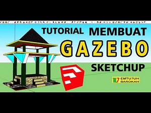 Tutorial SketchUp - Cara Membuat GAZEBO sebagai media daring Seni Rupa 3 dimensi