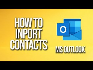 How To Import Contacts Microsoft Outlook Tutorial