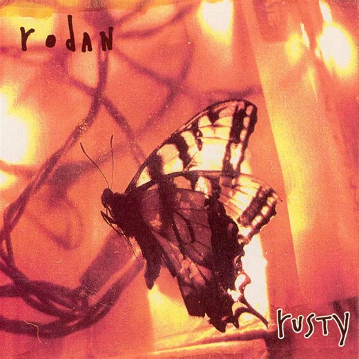 Rodan - Rusty (30th Anniversary Edition)