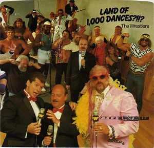 The Wrestlers - Land Of 1,000 Dances?!!?