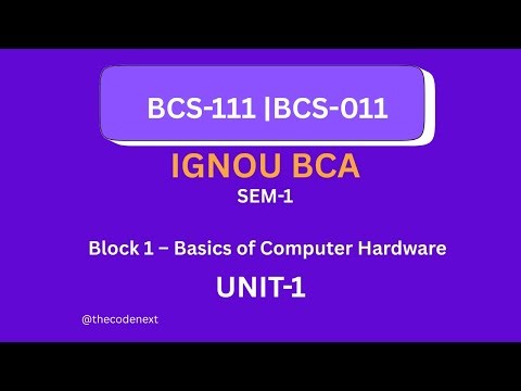 BCS-111 BCS011 Unit 1 | Computer: Their Origin and Applications | IGNOU BCA Tutorials | The CodeNext