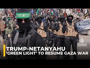 Netanyahu was waiting for a ‘green light’ from Trump to resume the war: Analysis
