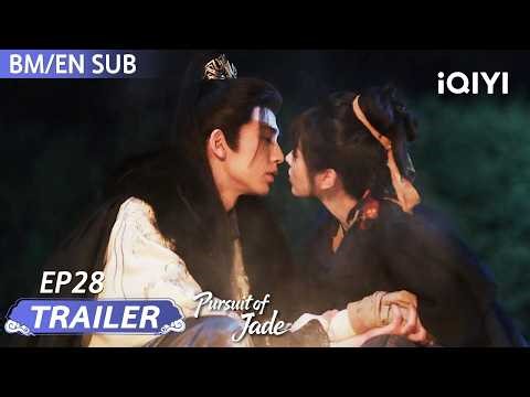 Trailer EP28: Pursuit of Jade |Zhang Linghe, Tian Xiwei (in no particular order) | iQIYI Malaysia