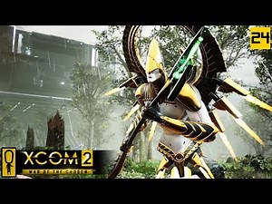 NEW AVENGER DEFENSE - Part 24 - XCOM 2 WAR OF THE CHOSEN Gameplay - Let's Play