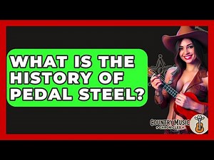 What Is The History Of Pedal Steel? - Country Music Chronicles