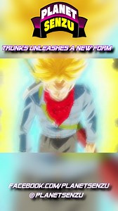 614K views · 9.4K reactions | Trunks Unleashes a New Form #dragonballsuper | PlanetSenzu | Facebook
