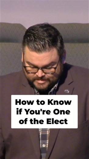 How to Know if You're One of God's Elect