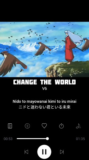Change the World - V6 | Inuyasha Opening