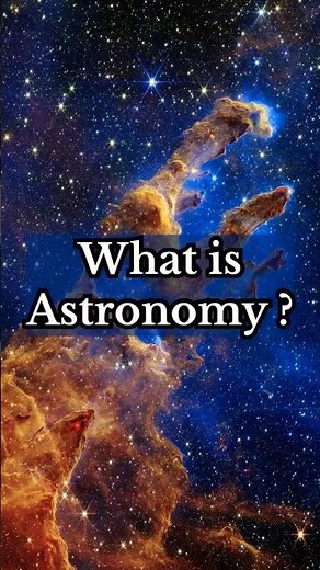 What is Astronomy? #astronomy #space